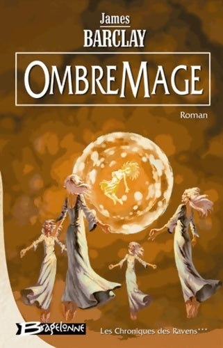 Livrenpoche : Les chroniques des Ravens Tome III : Ombremage - James Barclay - Livre