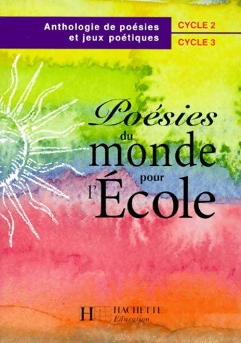 Poésies du monde pour l'école cycles 2 et 3 - Collectif - Livre