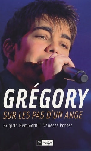 Livrenpoche : Grégory : sur les pas d'un ange - Vanessa Pontet - Livre
