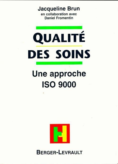 Livrenpoche : Qualite des soins. Une approche ISO 9000 - Jean Brun - Livre