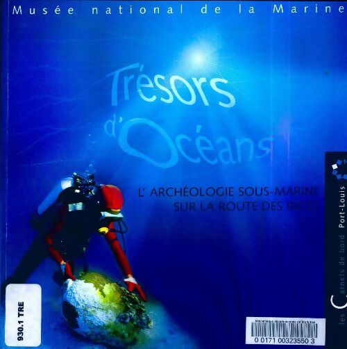 Livrenpoche : Trésors d'océans. L'archéologie sous-marine sur la route des Indes - Anne De Thoisy-Dallem - Livre