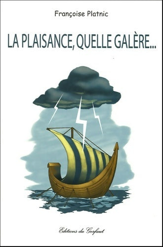 Livrenpoche : La plaisance, quelle galère... - Françoise Platnic - Livre