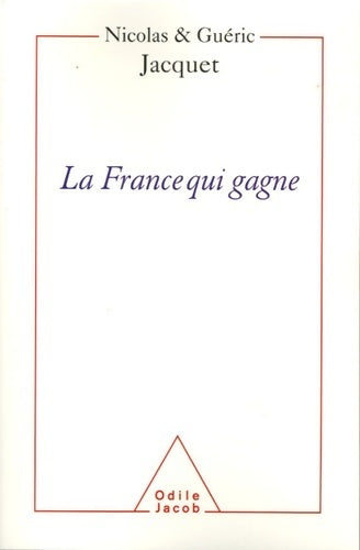 Livrenpoche : La France qui gagne. Les succès français - Nicolas Jacquet - Livre