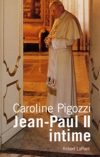 Livrenpoche : Jean-Paul II intime - Caroline Pigozzi - Livre