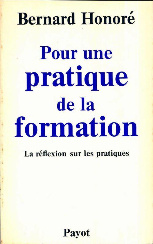 Livrenpoche : Pour une pratique de la formation - Bernard Honoré - Livre