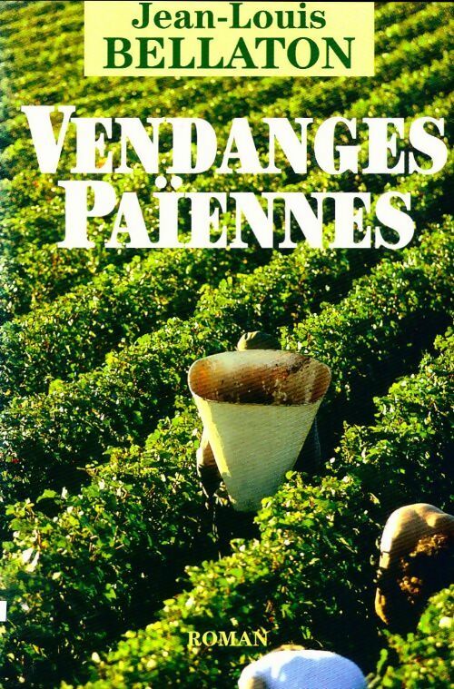 Livrenpoche : Vendanges païennes - Jean-Louis Bellaton - Livre