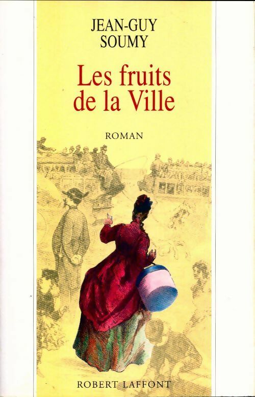 Livrenpoche : Les moissons délaissées Tome II : Les fruits de la ville - Jean-Guy Soumy - Livre