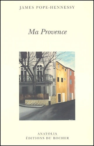 Livrenpoche : Ma Provence - James Pope-Hennessy - Livre
