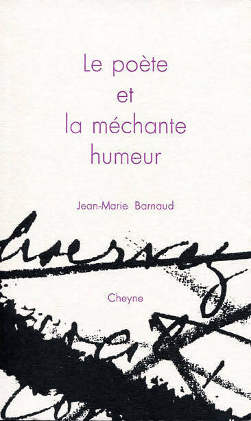 Livrenpoche : Le poète et la méchante humeur - Jean-Marie Barnaud - Livre