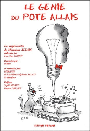 Le génie du pote Allais. Les ingéniosités d'Alphonse Allais - Jean-Yves Loriot - Livre