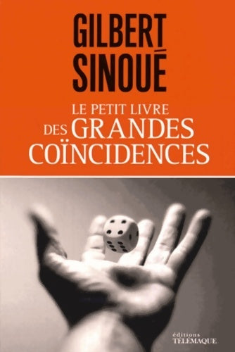 Livrenpoche : Le Petit livre des grandes coincidences - Gilbert Sinoué - Livre
