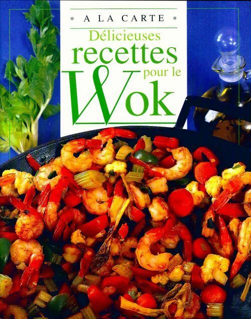 Livrenpoche : Délicieuses recettes pour le wok - Jill Elegeer - Livre