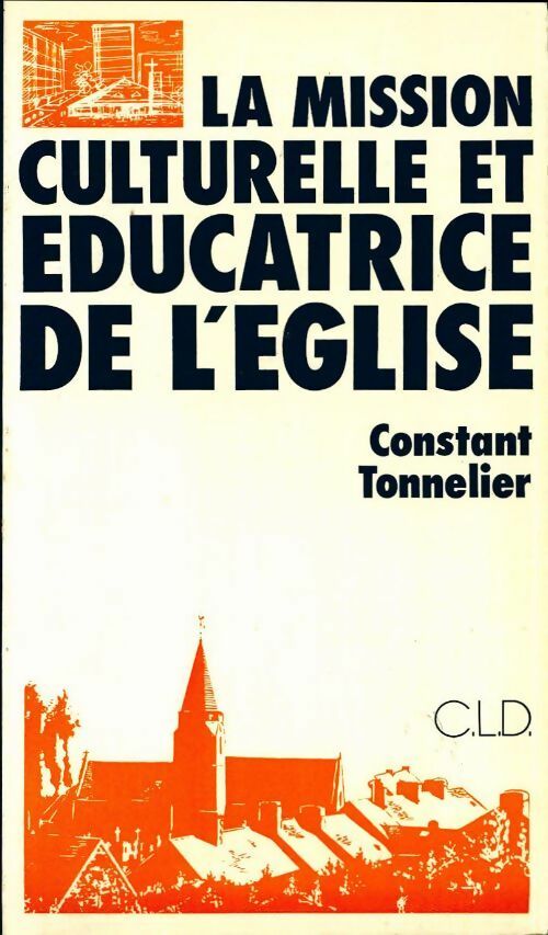 Livrenpoche : La mission culturelle et éducatrice de l'église - Constant Tonnelier - Livre
