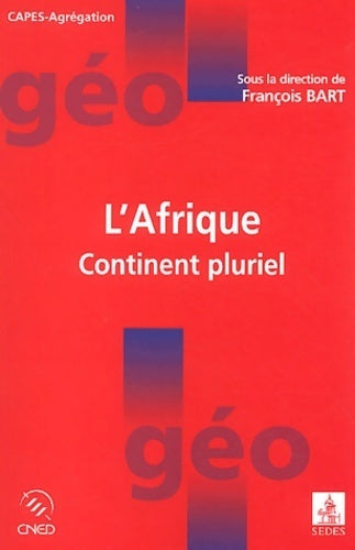 Livrenpoche : L'Afrique. Continent pluriel - François Bart - Livre