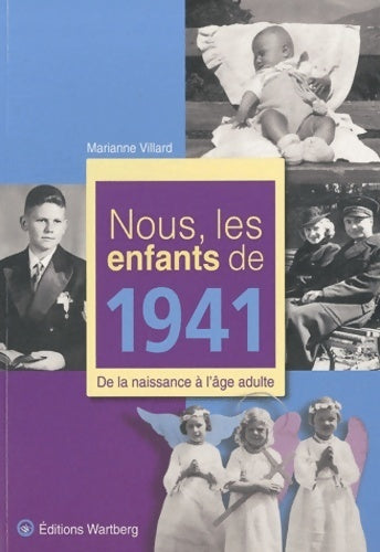 Livrenpoche : Nous les enfants de 1941, De la naissance à l'âge adulte - Marianne Villard - Livre