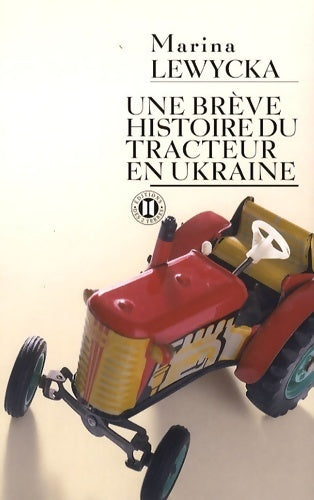 Livrenpoche : Une brève histoire du tracteur en Ukraine - Marina Lewycka - Livre