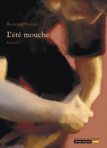 Livrenpoche : L'été mouche - Bertrand Ferrier - Livre