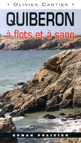 Livrenpoche : Quiberon a flots et a sang - Olivier Cartier - Livre