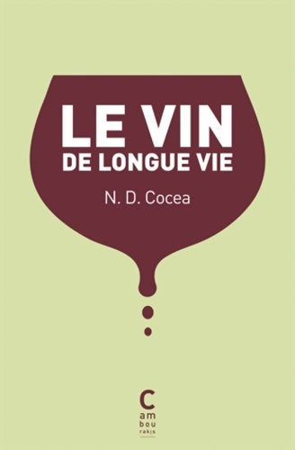 Livrenpoche : Le vin de longue vie - N.D. Cocea - Livre