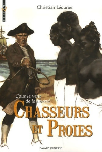 Livrenpoche : Sous le vent de la liberté Tome II : Chasseurs et proies - Christian Léourier - Livre