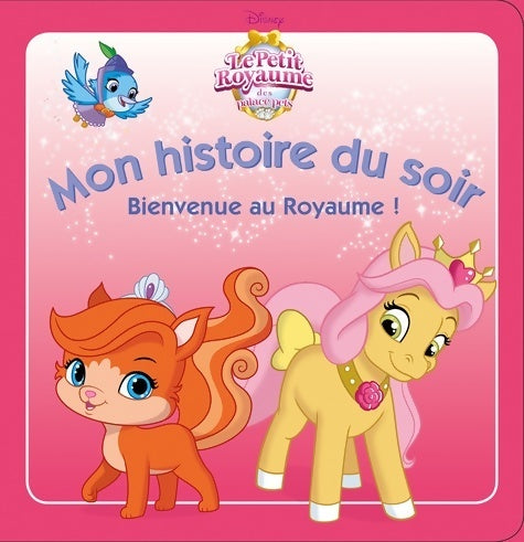 Livrenpoche : Le petit royaume ! : Bienvenue au royaume - Collectif - Livre