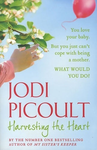 Livrenpoche : Harvesting the heart - Jodi Picoult - Livre