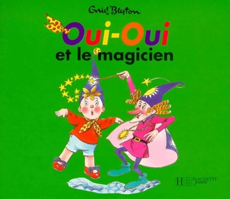 Livrenpoche : Oui-Oui magicien - Enid Blyton - Livre