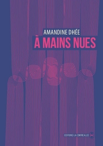 Livrenpoche : A mains nues - Amandine Dhée - Livre