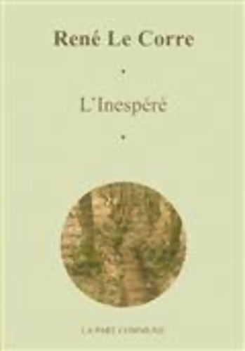 Livrenpoche : L'inespéré - René Le Corre - Livre