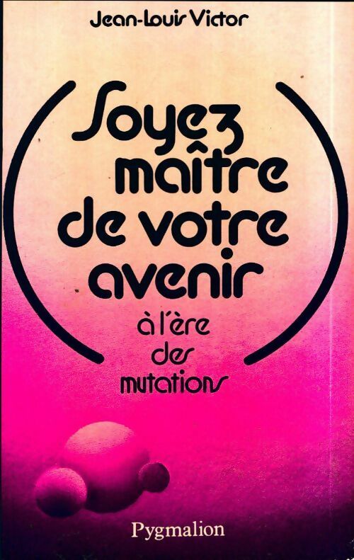Livrenpoche : Soyez maître de votre avenir à l'ère des mutations - Jean-Louis Victor - Livre