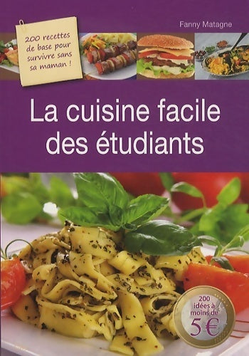 Livrenpoche : La cuisine facile des étudiants - Fanny Matagne - Livre