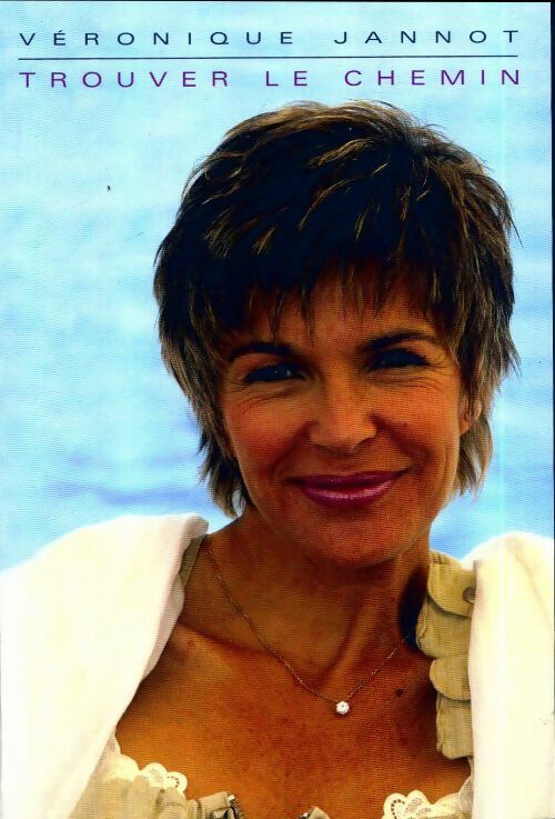 Livrenpoche : Trouver le chemin - Véronique Jannot - Livre