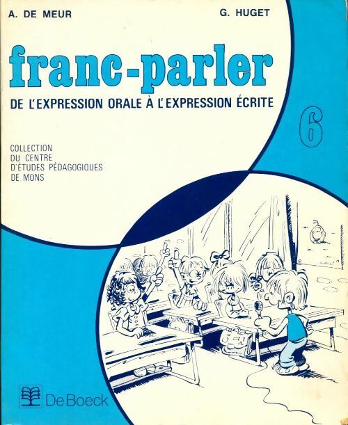 Livrenpoche : Franc-parler. De l'expression orale à l'expression écrite - A. De Meur - Livre