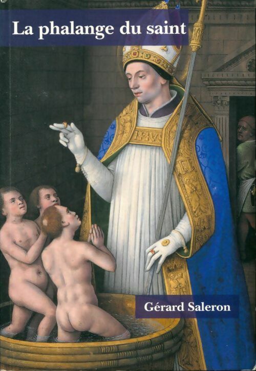 Livrenpoche : La phalange du saint - Gérard Saleron - Livre