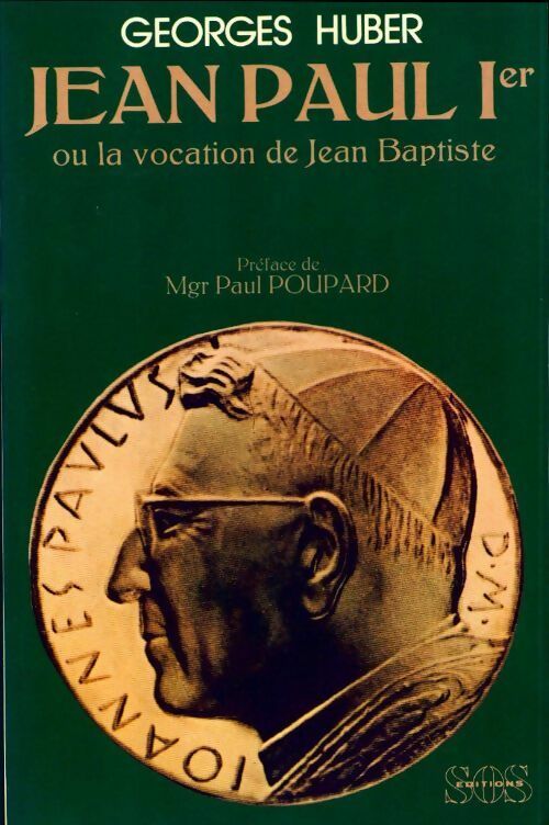 Livrenpoche : Jean-paul Ier ou la vocation de Jean-Baptiste - Georges Huber - Livre
