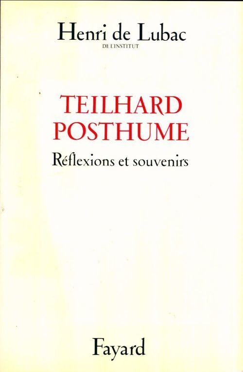 Livrenpoche : Teilhard posthume. Réflexions et souvenirs - Henri De Lubac - Livre