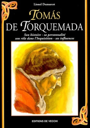 Livrenpoche : Tomas de Torquemada - Lionel Dumarcet - Livre