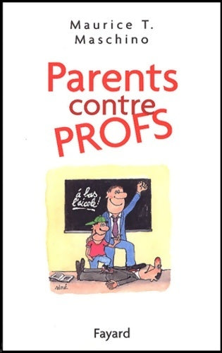 Livrenpoche : Parents contre profs - Maurice T. Maschino - Livre