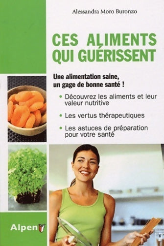 Livrenpoche : Ces aliments qui guérissent - Alessandra Moro Buronzo - Livre