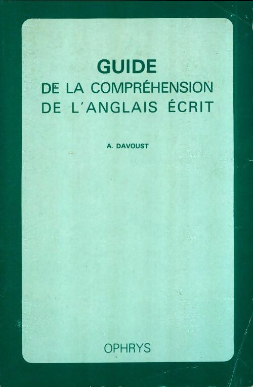 Livrenpoche : Guide de la compréhension de l'anglais écrit - A. Davoust - Livre