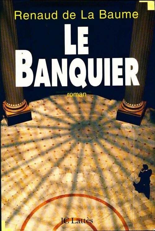 Livrenpoche : Le banquier - Renaud De la Baume - Livre