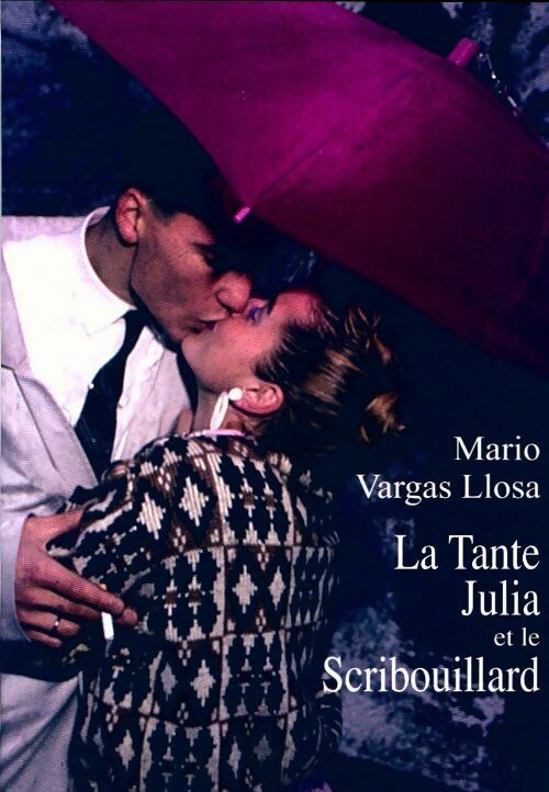 Livrenpoche : La tante Julia et le scribouillard - Mario Vargas Llosa - Livre