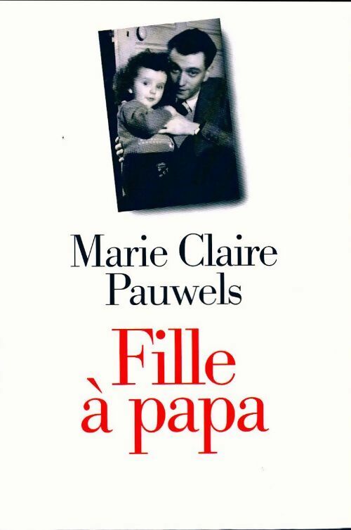 Livrenpoche : Fille à papa - Marie-Claire Pauwels - Livre