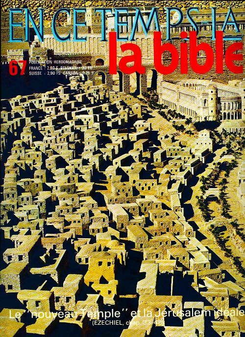 Livrenpoche : En ce temps-là la Bible n°67 : Le nouveau templs et la Jérusalem idéale - Collectif - Livre