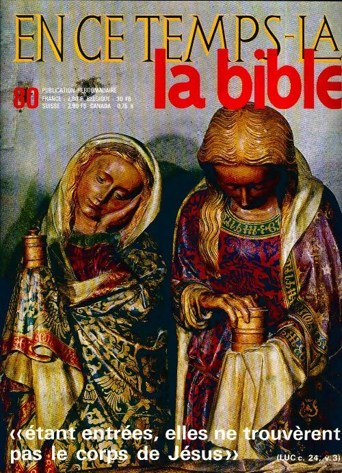 Livrenpoche : En ce temps-là la Bible n°80 : Etant entrées, elles ne trouvèrent pas le corps de Jésus - Collectif - Livre