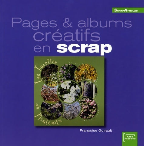 Livrenpoche : Pages & albums créatifs en scrap - Françoise Guirault - Livre