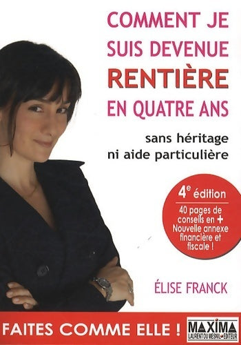 Livrenpoche : Comment je suis devenue rentière en quatre ans - Elise Franck - Livre