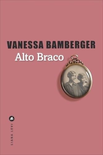 Livrenpoche : Alto Braco - Vanessa Bamberger - Livre