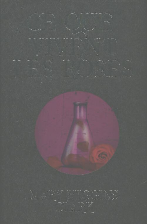 Livrenpoche : Ce que vivent les roses - Mary Higgins Clark - Livre