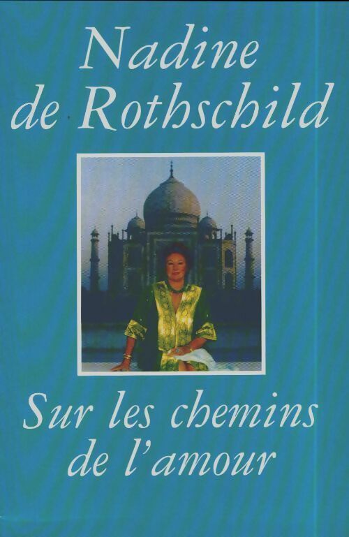 Livrenpoche : Sur les chemins de l'amour - Nadine De Rothschild - Livre
